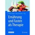 Ernährung und Fasten als Therapie, m. 1 Buch, m. 1 E-Book, Kartoniert (TB)