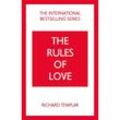 The Rules of Love: A Personal Code for Happier, More Fulfilling Relationships - Richard Templar, Kartoniert (TB)