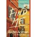 Find Me - André Aciman, Kartoniert (TB)