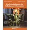 Die Schicksalsspur der Habsburger in Pannonien - Andrea Glatzer, Ingrid Schramm, Taschenbuch