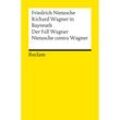 Richard Wagner in Bayreuth. Der Fall Wagner. Nietzsche contra Wagner - Friedrich Nietzsche, Taschenbuch