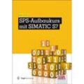Elektrotechnik / SPS-Aufbaukurs mit SIMATIC S7 - Jürgen Kaftan, Gebunden