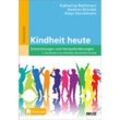 Kindheit heute, m. 1 Buch, m. 1 E-Book - Katharina Rathmann, Heidrun Bründel, Klaus Hurrelmann, Kartoniert (TB)
