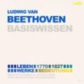 Basiswissen Ludwig van Beethoven, 2 CDs - Bert Alexander Petzold (Hörbuch)