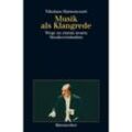 Musik als Klangrede - Nikolaus Harnoncourt, Kartoniert (TB)