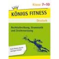 Königs Fitness Deutsch / Rechtschreibung, Grammatik und Zeichensetzung, 7.-10. Klasse - Vera Menzel, Kartoniert (TB)