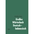 Großes Wörterbuch Deutsch-Indonesisch. Kamus Besar Jerman-Indonesia - Erich-Dieter Krause, Gebunden