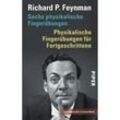 Sechs physikalische Fingerübungen. Physikalische Fingerübungen für Fortgeschrittene - Richard P. Feynman, Kartoniert (TB)