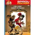 Ein Dorf sieht schwarz / Spirou + Fantasio Bd.42 - Philippe Tome, Kartoniert (TB)