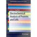 SpringerBriefs in Molecular Science / Electrochemical Analysis of Proteins and Cells - Genxi Li, Peng Miao, Kartoniert (TB)