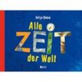 Alle Zeit der Welt - Antje Damm, Gebunden