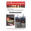 Volksrezepte Grillen & BBQ - Holzbackofen 1 - 30 Rezepte für den Holzbackofen - Marc Schommertz, Kartoniert (TB)