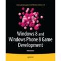 Windows 8 and Windows Phone 8 Game Development - Adam Dawes, Kartoniert (TB)