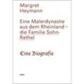 Eine Malerdynastie aus dem Rheinland - die Familie Sohn-Rethel - Margret Heymann, Kartoniert (TB)