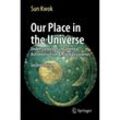 Our Place in the Universe - Sun Kwok, Kartoniert (TB)