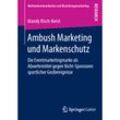 Markenkommunikation und Beziehungsmarketing / Ambush Marketing und Markenschutz - Mandy Risch-Kerst, Kartoniert (TB)