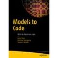Models to Code - Leon Starr, Andrew Mangogna, Stephen J. Mellor, Kartoniert (TB)