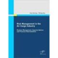 Risk Management in the Air Cargo Industry - Paul Hertwig, Philipp Rau, Kartoniert (TB)