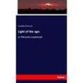 Light of the age: - Franklin B Orcutt, Kartoniert (TB)