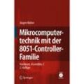 Mikrocomputertechnik mit der 8051-Controller-Familie, m. CD-ROM - Jürgen Walter, Gebunden