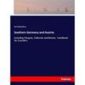 Southern Germany and Austria - Karl Baedeker, Kartoniert (TB)