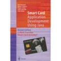 Smart Card Application Development Using Java, w. Smart Card - Uwe Hansmann, Martin S. Nicklous, Thomas Schäck, Achim Schneider, Frank Seliger, Kartoniert (TB)