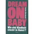 Dream on Baby - Gesine Borcherdt, Gebunden