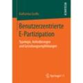 Benutzerzentrierte E-Partizipation - Katharina Große, Kartoniert (TB)