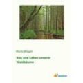 Bau und Leben unserer Waldbäume - Moritz Bösgen, Kartoniert (TB)
