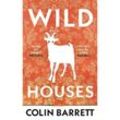 Wild Houses - Colin Barrett, Kartoniert (TB)