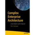 Complex Enterprise Architecture - John McDowall, Kartoniert (TB)