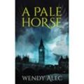 A Pale Horse - Wendy Alec, Kartoniert (TB)