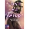 Love Me Wild (Tough-Boys-Reihe 1) - Alice Ann Wonder, Kartoniert (TB)