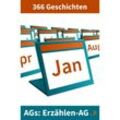 Erzählen-AG: 366 Geschichten - Andreas Dietrich, Kartoniert (TB)