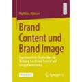 Brand Content und Brand Image - Matthias Albisser, Kartoniert (TB)