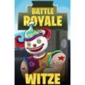 Battle Royale Witze - Gaming Freunde, Kartoniert (TB)