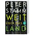 Weit über das Land - Peter Stamm, Taschenbuch