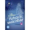 Plötzlich unsichtbar - Liz Kessler, Taschenbuch