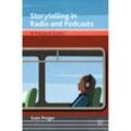 Storytelling in Radio and Podcasts - Sven Preger, Kartoniert (TB)