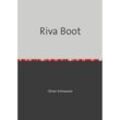 Riva Boot - Oliver Schwarzer, Kartoniert (TB)