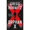 Orphan X - Gregg Hurwitz, Kartoniert (TB)