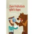 Zum Frühstück gibt's Apps - Gerald Lembke, Ingo Leipner, Kartoniert (TB)