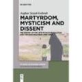 Martyrdom, Mysticism and Dissent - Asghar Seyed-Gohrab, Kartoniert (TB)