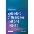 Splendors of Quanzhou, Past and Present - William N. Brown, Kartoniert (TB)