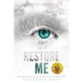 Restore Me - Tahereh Mafi, Kartoniert (TB)