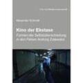 Kino der Exstase - Alexander Schmidt, Kartoniert (TB)