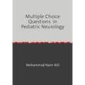 Multiple Choice Questions in Pediatric Neurology - Mohammad Naim Iklil, Kartoniert (TB)