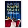 Schampus, Küsschen, Räuberjagd - Tatjana Kruse, Taschenbuch