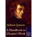 A Handbook to Chopin's Works - Ashton Jonson, Kartoniert (TB)