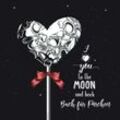 Valentinstag Geschenk Buch I love you to the moon and back - Monsoon Publishing, Kartoniert (TB)